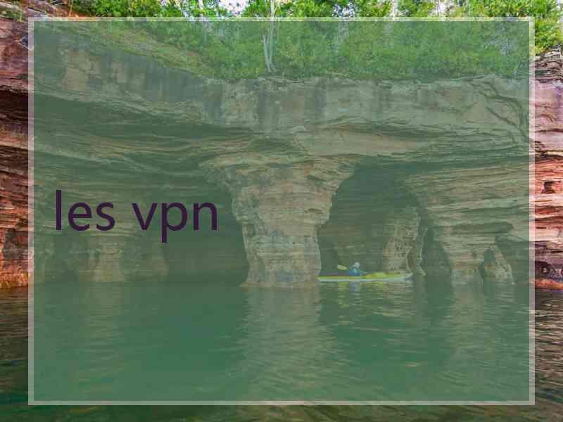 les vpn